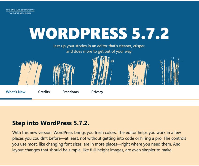 WordPress 5.7.2 May 12, 2021 was released to the public.